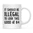 Illegal to Look This Good Coffee Mug-Set of 1-Andaz Press-64th Birthday-