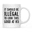 Illegal to Look This Good Coffee Mug-Set of 1-Andaz Press-16th Birthday-