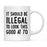 Illegal to Look This Good Coffee Mug-Set of 1-Andaz Press-70th Birthday-