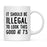 Illegal to Look This Good Coffee Mug-Set of 1-Andaz Press-73rd Birthday-