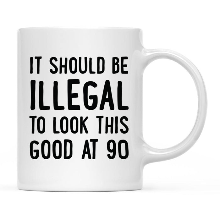 Illegal to Look This Good Coffee Mug-Set of 1-Andaz Press-16th Birthday-