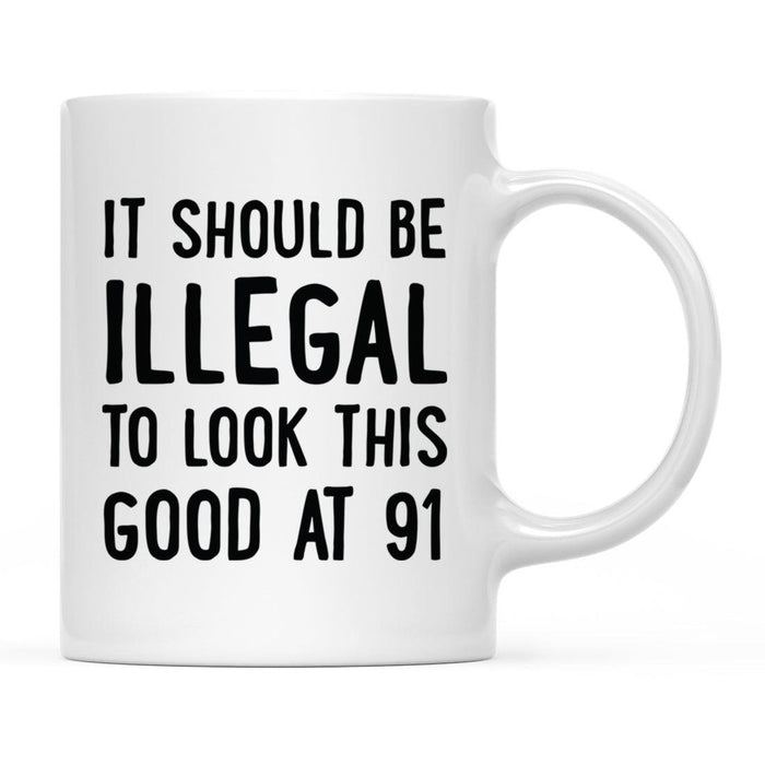 Illegal to Look This Good Coffee Mug-Set of 1-Andaz Press-16th Birthday-