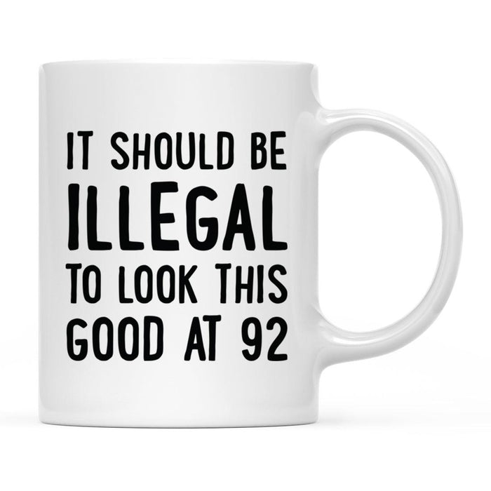 Illegal to Look This Good Coffee Mug-Set of 1-Andaz Press-16th Birthday-