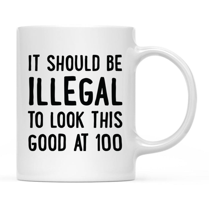 Illegal to Look This Good Coffee Mug-Set of 1-Andaz Press-16th Birthday-