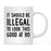 Illegal to Look This Good Coffee Mug-Set of 1-Andaz Press-90th Birthday-