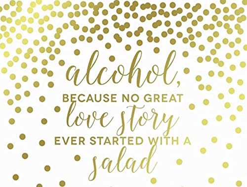 Metallic Gold Confetti Polka Dots Wedding Party Signs-Set of 1-Andaz Press-Alcohol Because No Great Love Story Ever Started With a Salad-