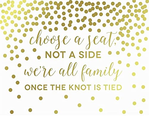 Metallic Gold Confetti Polka Dots Wedding Party Signs-Set of 1-Andaz Press-Choose a Seat Not a Side We're all Family Once the Knot is Tied-