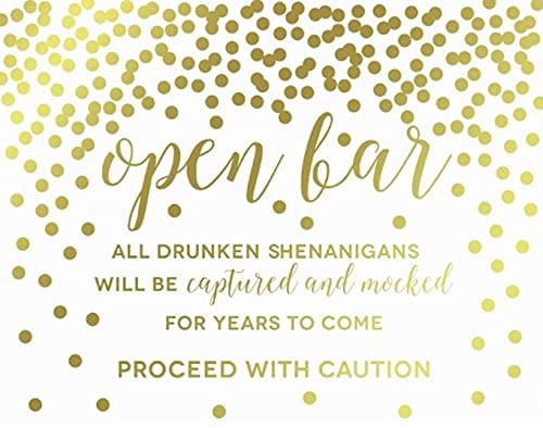 Metallic Gold Confetti Polka Dots Wedding Party Signs-Set of 1-Andaz Press-Open Bar All Drunken Shenanigans Will be Captured and Mocked For Years to Come Proceed with Caution Sign-