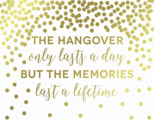 Metallic Gold Confetti Polka Dots Wedding Party Signs-Set of 1-Andaz Press-The Hangover Only Lasts a Day But the Memories Last a Lifetime-
