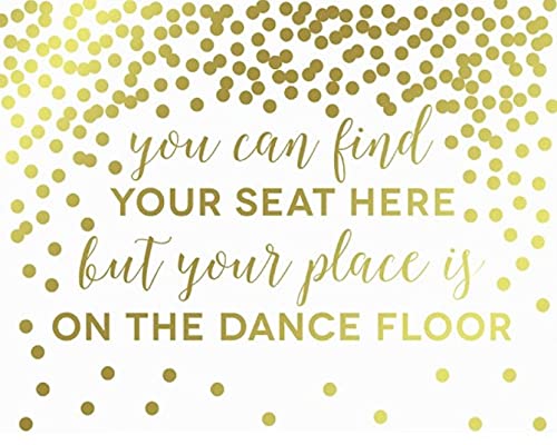 Metallic Gold Confetti Polka Dots Wedding Party Signs-Set of 1-Andaz Press-You Can Find Your Seat Here But Your Place is On the Dance Floor-