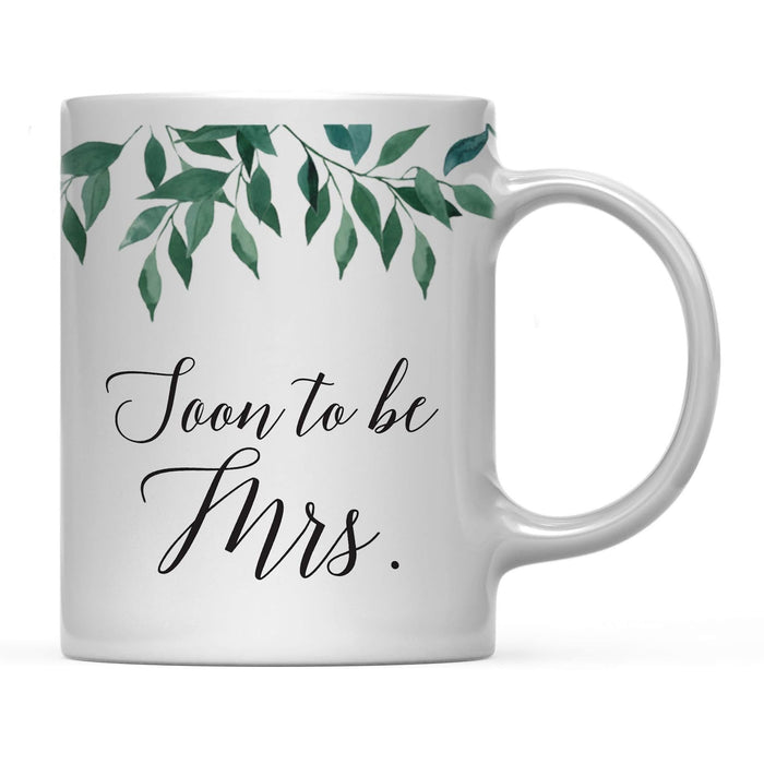 Natural Greenery Green Leaves Wedding Coffee Mug-Set of 1-Andaz Press-Soon to be Mrs-