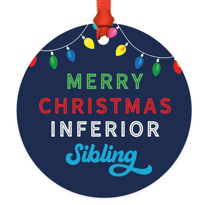 Sibling Christmas Ornaments 20XX, Metal Funny Big Brother & Sister Gift-Set of 1-Andaz Press-Merry Christmas Inferior Sibling-