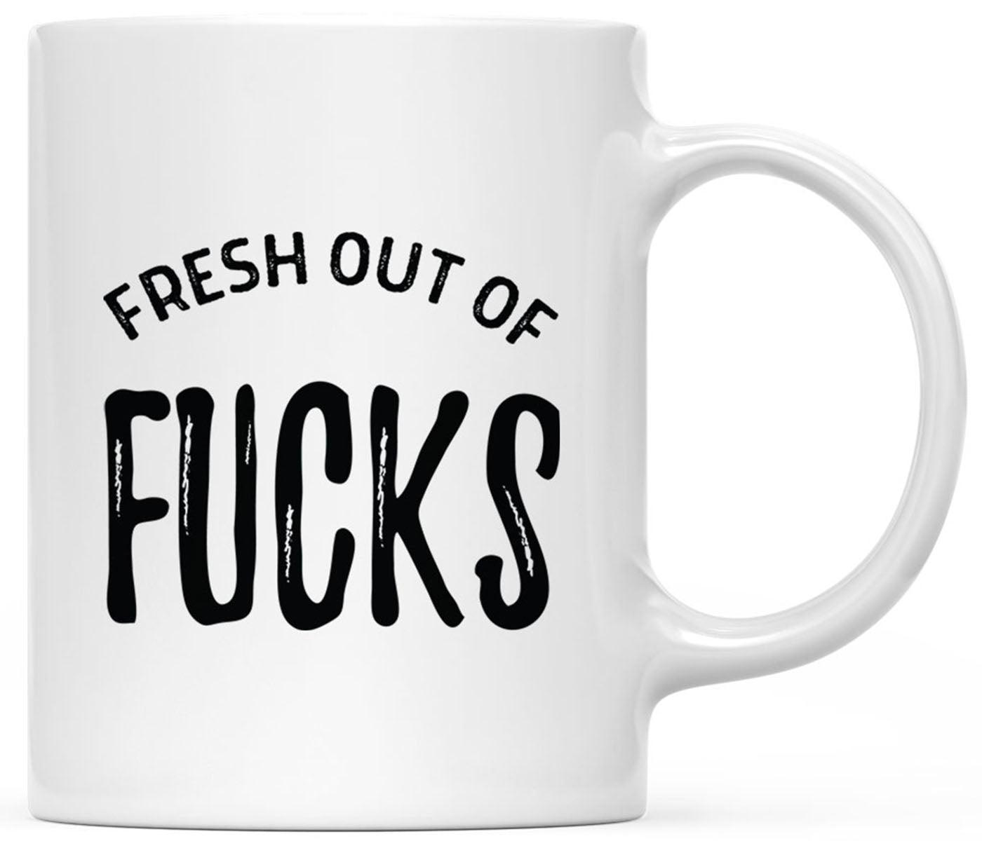11oz Ceramic Coffee Mug - Funny Coffee Mugs for Women & Men - 10 Designs, Fresh Out of Fucks | Andaz Press