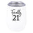 21st Birthday Wine Tumbler with Lid 12oz Stemless Stainless Steel Insulated-Set of 1-Andaz Press-Legal AF-