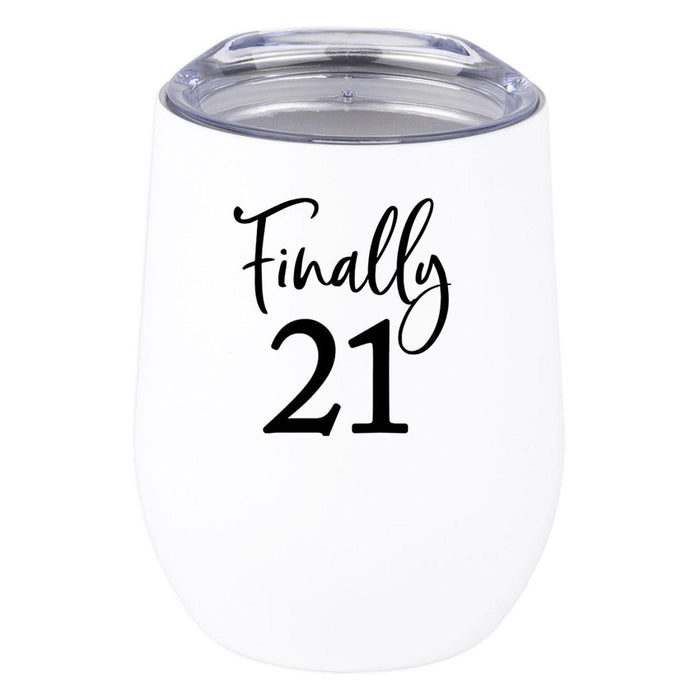 21st Birthday Wine Tumbler with Lid 12oz Stemless Stainless Steel Insulated-Set of 1-Andaz Press-Finally 21-