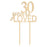 30 Years Loved Laser Cut Wood Cake Topper-Set of 1-Andaz Press-