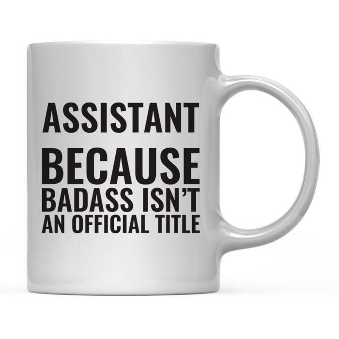Andaz Press 11 oz Badass Official Title Black Text Coffee Mug-Set of 1-Andaz Press-Assistant-