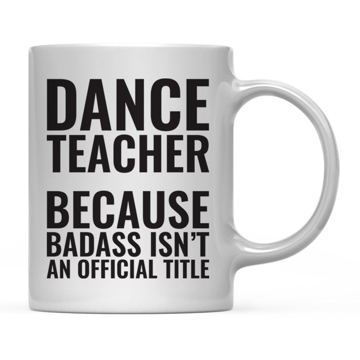 Andaz Press 11 oz Badass Official Title Black Text Coffee Mug-Set of 1-Andaz Press-Dance Teacher-