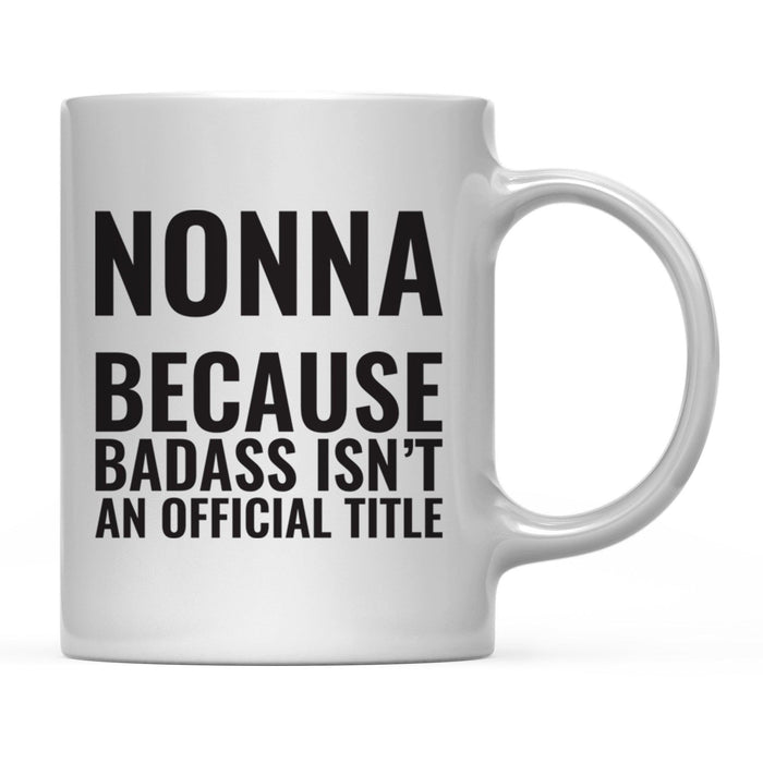 Andaz Press 11 oz Badass Official Title Black Text Coffee Mug-Set of 1-Andaz Press-Nonna-