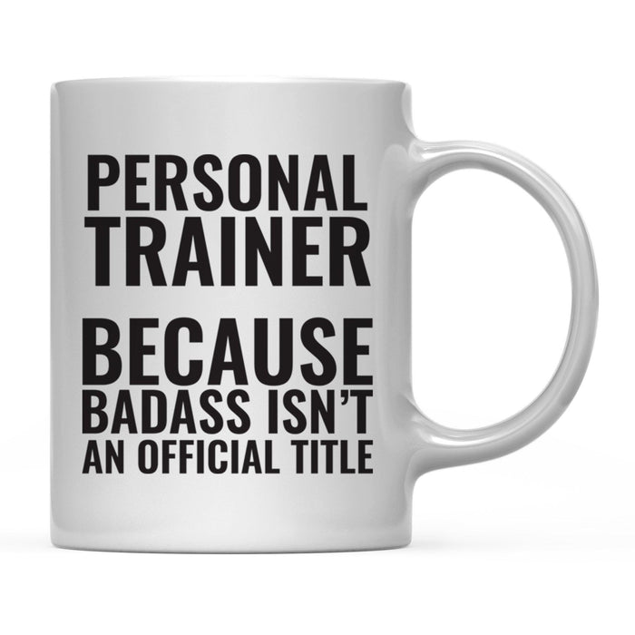 Andaz Press 11 oz Badass Official Title Black Text Coffee Mug-Set of 1-Andaz Press-Personal Trainer-