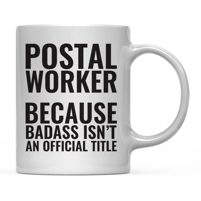 Andaz Press 11 oz Badass Official Title Black Text Coffee Mug-Set of 1-Andaz Press-Postal Worker-