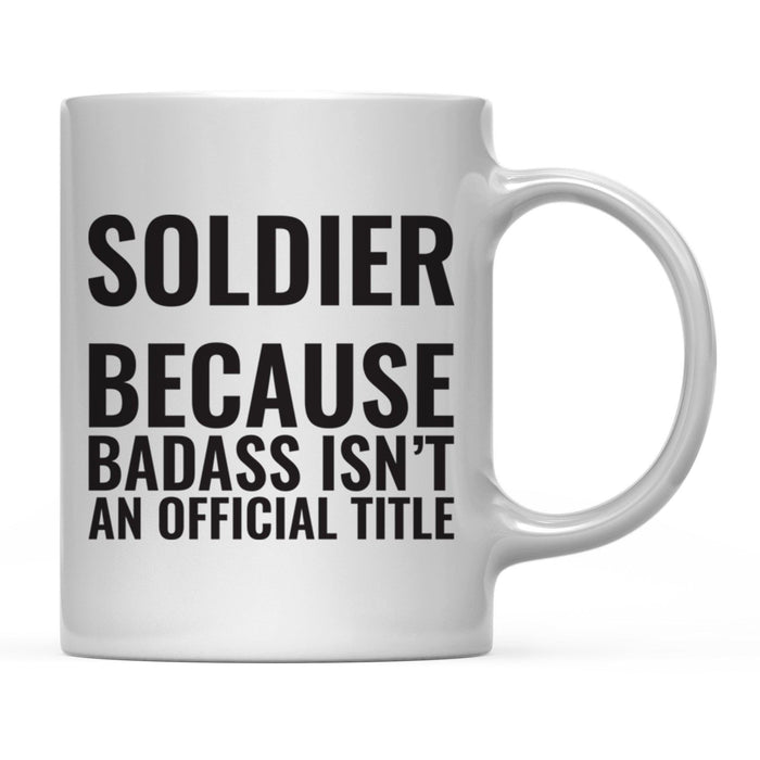 Andaz Press 11 oz Badass Official Title Black Text Coffee Mug-Set of 1-Andaz Press-Soldier-
