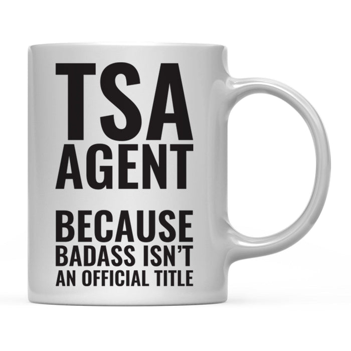 Andaz Press 11 oz Badass Official Title Black Text Coffee Mug-Set of 1-Andaz Press-TSA Agent-