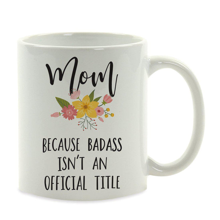 Andaz Press 11oz Badass Isn't An Official Title Floral Graphic Coffee Mug-Set of 1-Andaz Press-Girlfriend-