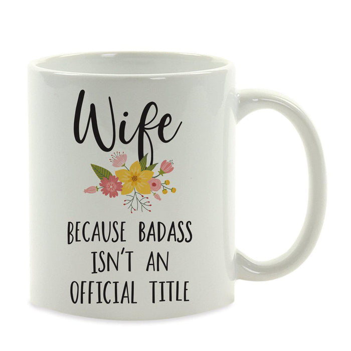Andaz Press 11oz Badass Isn't An Official Title Floral Graphic Coffee Mug-Set of 1-Andaz Press-Girlfriend-