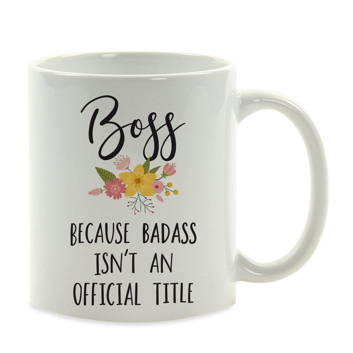 Andaz Press 11oz Badass Isn't An Official Title Floral Graphic Coffee Mug-Set of 1-Andaz Press-Boss-