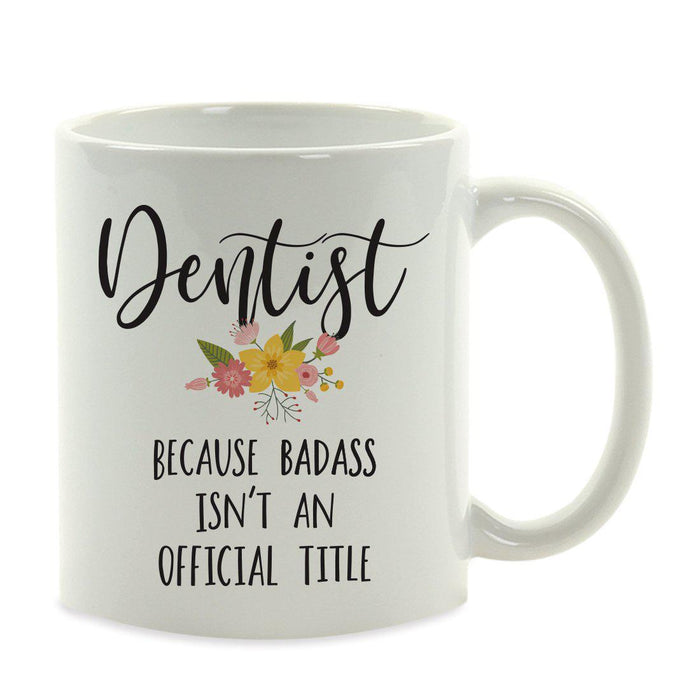 Andaz Press 11oz Badass Isn't An Official Title Floral Graphic Coffee Mug-Set of 1-Andaz Press-Dentist-