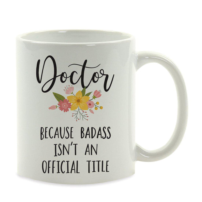 Andaz Press 11oz Badass Isn't An Official Title Floral Graphic Coffee Mug-Set of 1-Andaz Press-Doctor-