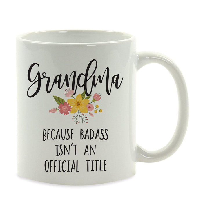 Andaz Press 11oz Badass Isn't An Official Title Floral Graphic Coffee Mug-Set of 1-Andaz Press-Grandma-