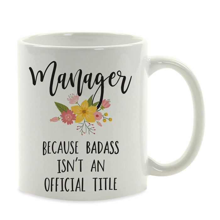 Andaz Press 11oz Badass Isn't An Official Title Floral Graphic Coffee Mug-Set of 1-Andaz Press-Manager-