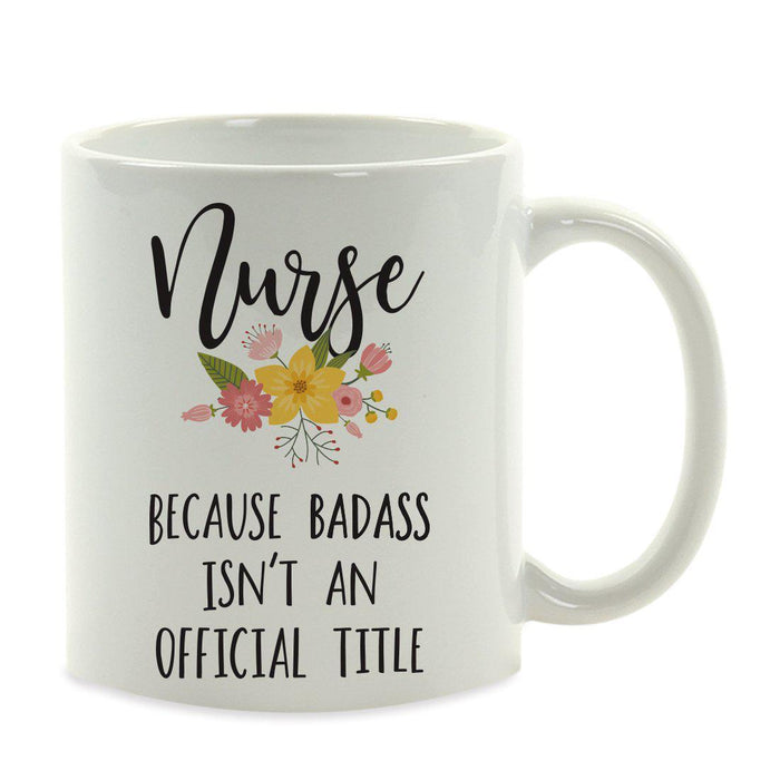 Andaz Press 11oz Badass Isn't An Official Title Floral Graphic Coffee Mug-Set of 1-Andaz Press-Nurse-