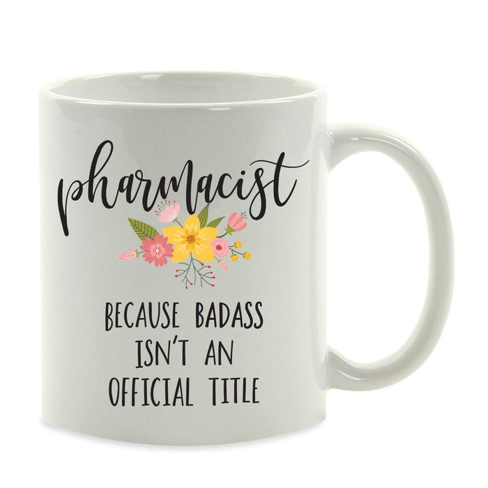 Andaz Press 11oz Badass Isn't An Official Title Floral Graphic Coffee Mug-Set of 1-Andaz Press-Pharmacist-