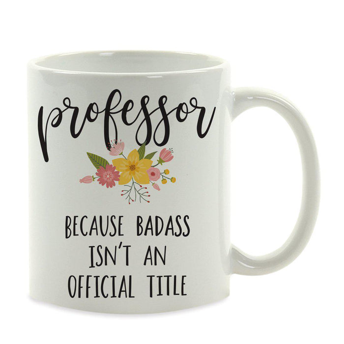Andaz Press 11oz Badass Isn't An Official Title Floral Graphic Coffee Mug-Set of 1-Andaz Press-Professor-