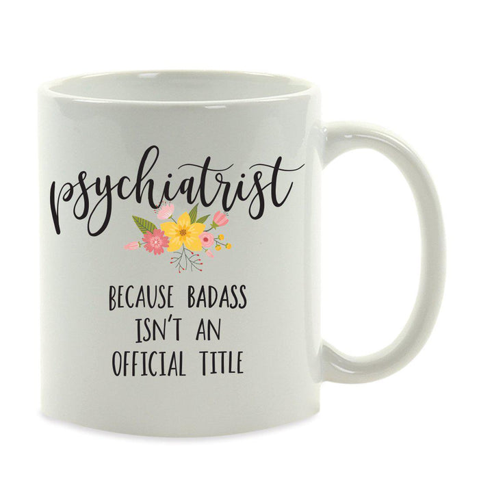 Andaz Press 11oz Badass Isn't An Official Title Floral Graphic Coffee Mug-Set of 1-Andaz Press-Psychiatrist-