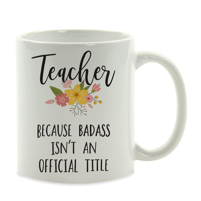 Andaz Press 11oz Badass Isn't An Official Title Floral Graphic Coffee Mug-Set of 1-Andaz Press-Teacher-