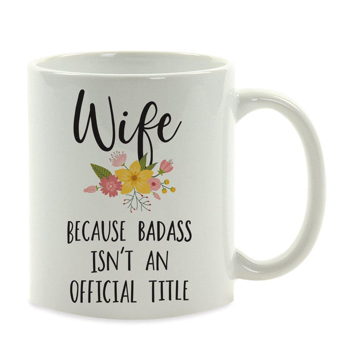 Andaz Press 11oz Badass Isn't An Official Title Floral Graphic Coffee Mug-Set of 1-Andaz Press-Wife-