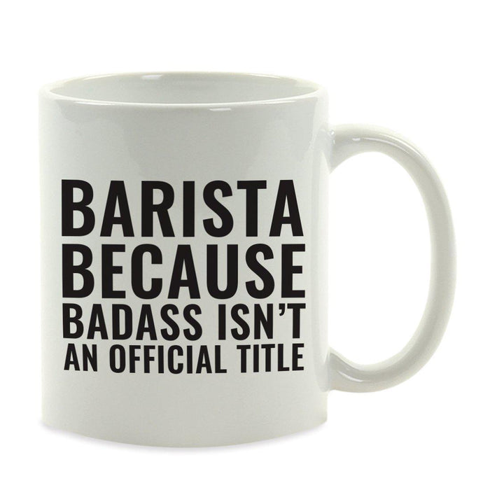 Andaz Press 11oz Badass Isn't an Official Title Modern Style Coffee Mug-Set of 1-Andaz Press-Barista-