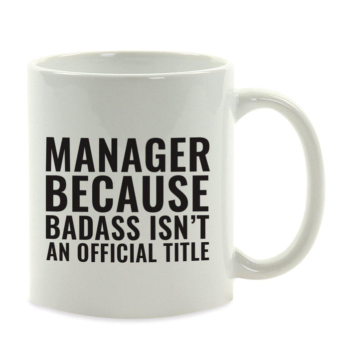 Andaz Press 11oz Badass Isn't an Official Title Modern Style Coffee Mug-Set of 1-Andaz Press-Manager-