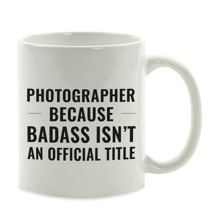 Andaz Press 11oz Badass Isn't an Official Title Modern Style Coffee Mug-Set of 1-Andaz Press-Photographer-