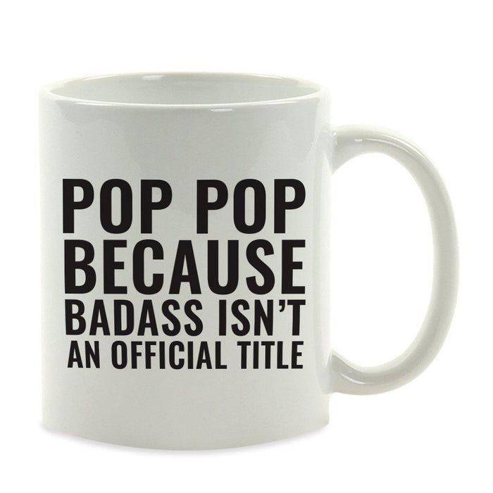 Andaz Press 11oz Badass Isn't an Official Title Modern Style Coffee Mug-Set of 1-Andaz Press-Pop Pop-