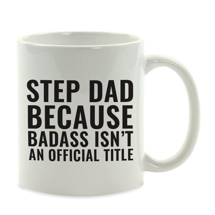Andaz Press 11oz Badass Isn't an Official Title Modern Style Coffee Mug-Set of 1-Andaz Press-Step Dad-