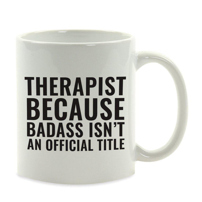 Andaz Press 11oz Badass Isn't an Official Title Modern Style Coffee Mug-Set of 1-Andaz Press-Therapist-