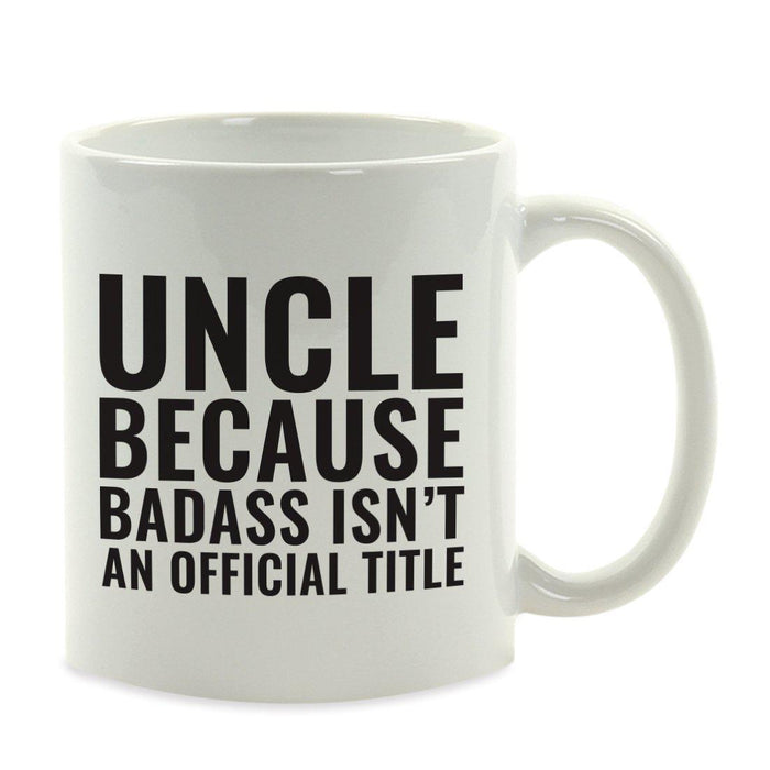 Andaz Press 11oz Badass Isn't an Official Title Modern Style Coffee Mug-Set of 1-Andaz Press-Uncle-
