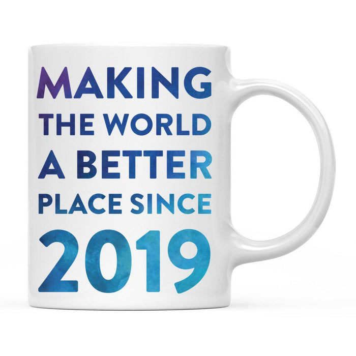 Andaz Press 11oz Birthday Milestone Making World a Better Place Coffee Mug-Set of 1-Andaz Press-1921-