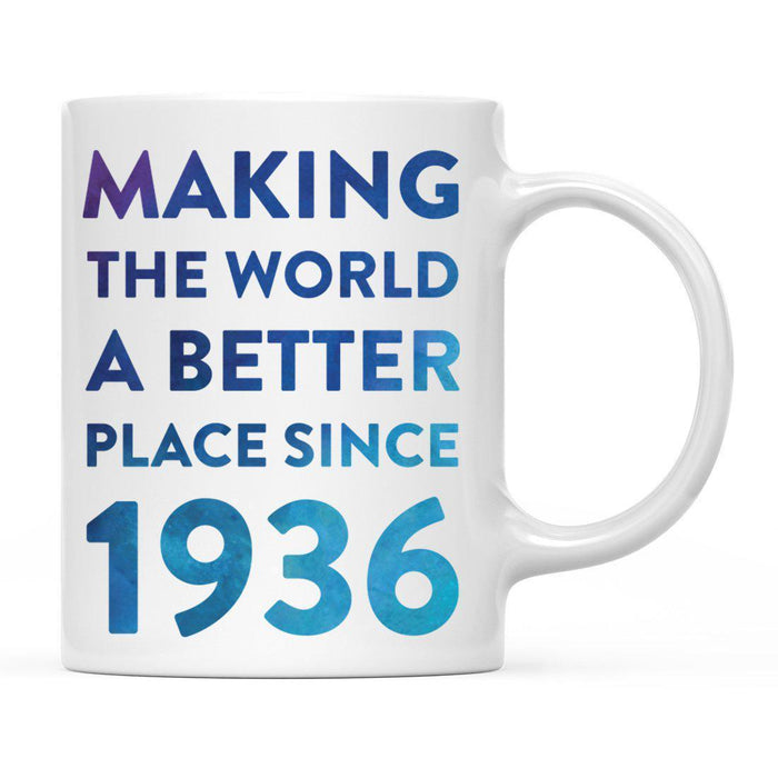 Andaz Press 11oz Birthday Milestone Making World a Better Place Coffee Mug-Set of 1-Andaz Press-1921-