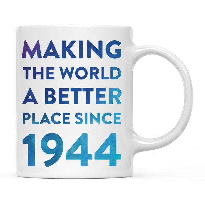 Andaz Press 11oz Birthday Milestone Making World a Better Place Coffee Mug-Set of 1-Andaz Press-1944-